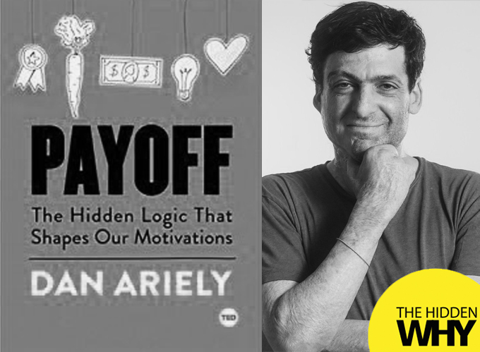 Read more about the article 278: Book Reflections | Payoff: The Hidden Logic That Shapes Our Motivations by Dan Ariely