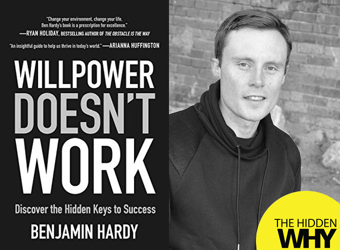 Read more about the article 625 Book Reflection – Willpower Doesn’t Work: Discover the Hidden Keys to Success by Benjamin Hardy