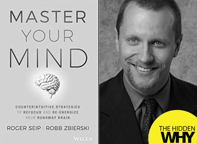 Read more about the article 782 Book Reflection – Master Your Mind by Roger Seip and Robb Zbierski